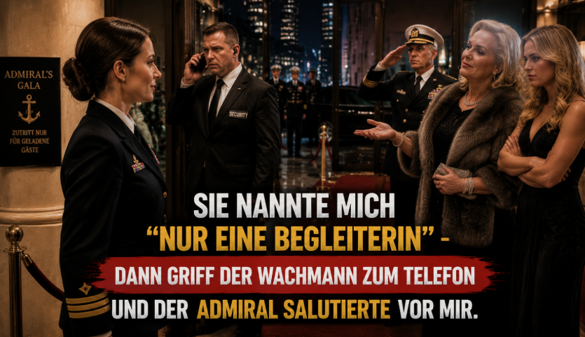 „Sie nannte mich nur eine Begleiterin – dann griff der Wachmann zum Telefon und der Admiral salutierte vor mir“